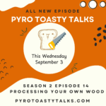 Season 2 Episode 14 - Processing your own Wood